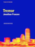 Tremor - Jonathan Franzen.