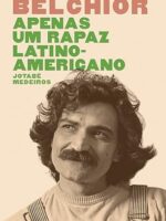 Belchiaor- Apenas um Rapaz Latino-americano