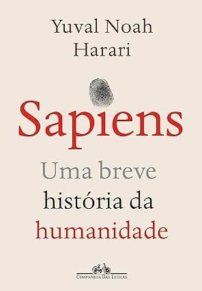 Sapiens - uma breve historia da humanidade - Yuval Noah Harari.