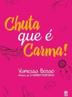 Chuta que é Carma!