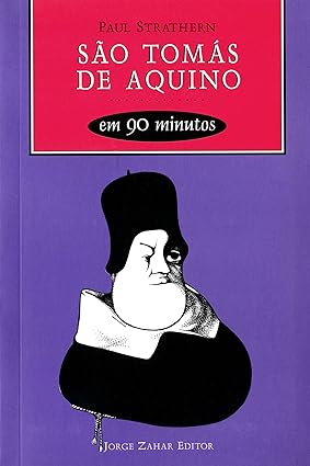 Sao Tomas de Aquino em 90 minutos - Paul Strathern.