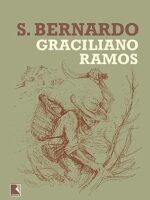 Sao Bernardo - Graciliano Ramos.