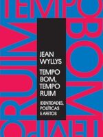 Tempo bom, tempo ruim – Identidades, políticas e afetos- Jean Wyllys.