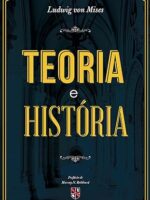 Teoria e Historia - Ludwig von Mises.