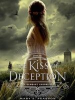 The Kiss Of Deception - Mary E. Pearson.