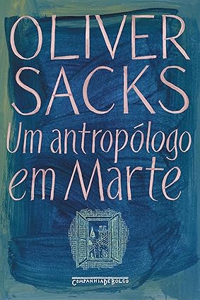 Um antropologo em Marte - Sete historias p - Oliver Sacks.