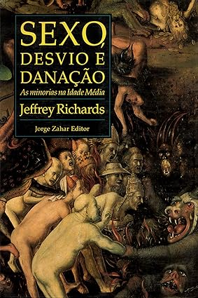 Sexo, desvio e danacao_ as minorias na Ida - Jeffrey Richards.