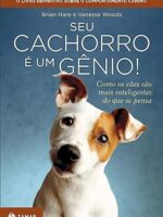 Seu cachorro e um genio!(Oficial) - Brian Hare e Vanessa Woods.