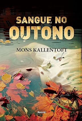 Sangue no outono - Mons Kallentoft.