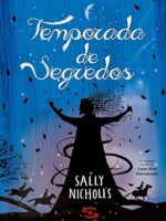 Temporada de segredos - Sally Nicholls.