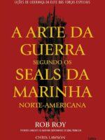 A Arte da Guerra Segundo os SEALs da Marinha Norte-Americana