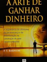A Arte de Ganhar Dinheiro