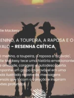 O menino, a toupeira, a raposa e o cavalo
