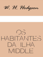 Os Habitantes da Ilha Middle - William Hope Hodgson