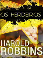 Os Herdeiros - Harold Robbins