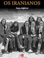 Os Iranianos - Samy Adghirni