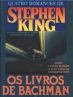 Os Livros de Bachman - Stephen King.