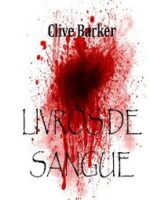Os Livros de Sangue - Clive Barker.