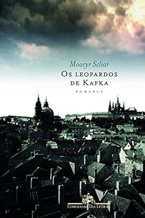 Os leopardos de Kafka - Moacyr Scliar