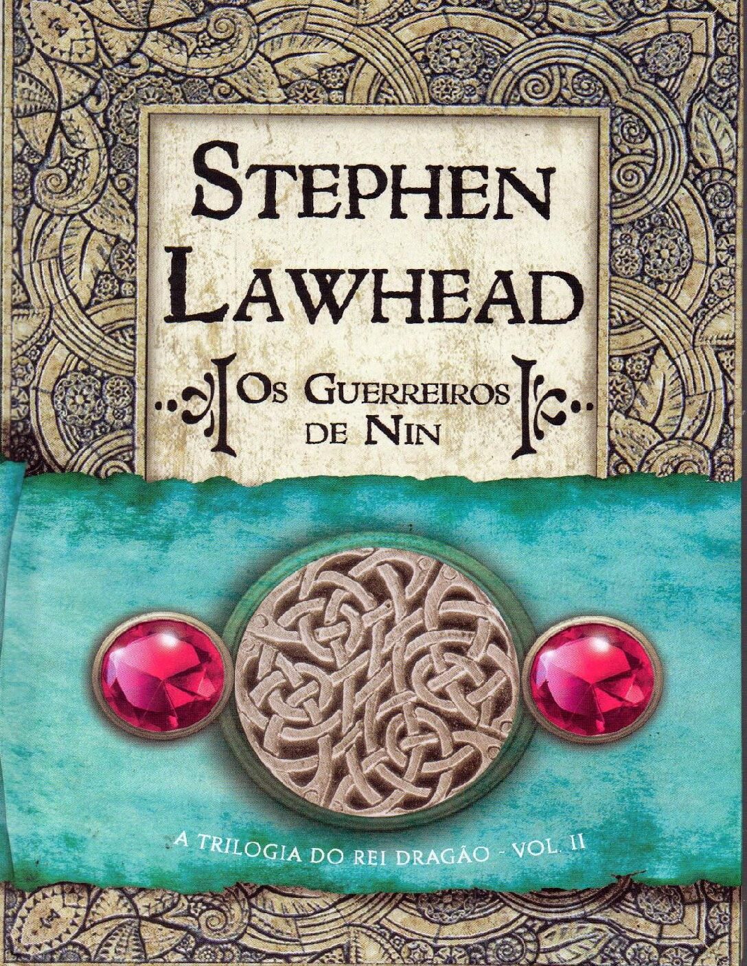 Os Guerreiros de Nin - Stephen Lawhead.