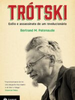 Trotski: Exílio e assassinato de um revolução