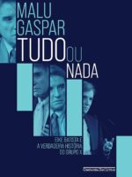 Tudo ou Nada: Eike Batista e a verdadeira