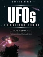 UFOs - O Ultimo Grande Segredo