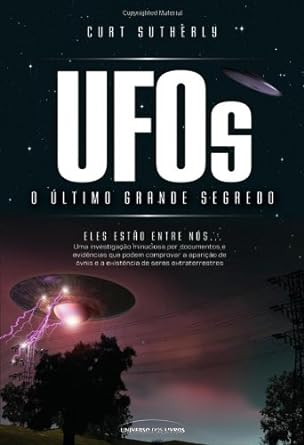 UFOs - O Ultimo Grande Segredo
