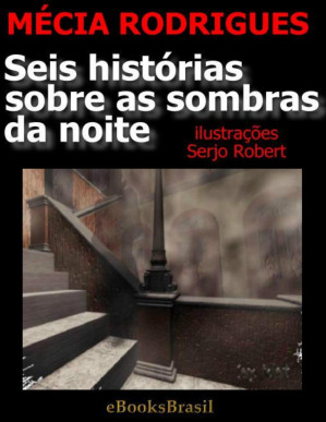 Seis Historias Sobre as Sombras da Noite - Mecia Rodrigues.