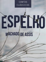 Coleção Contos Clássicos - O Espelho