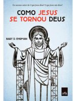 Como Jesus se tornou Deus