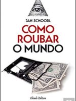 Como Roubar O Mundo