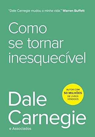 Como Se Tornar Inesquecível