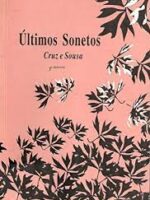 Ultimos Sonetos - Cruz e Souza.