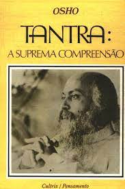 tantra suprema compreensão - Osho.