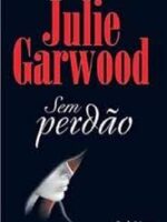 Sem Perdao - Julie Garwood.