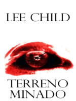 Terreno Minado - Lee Child.