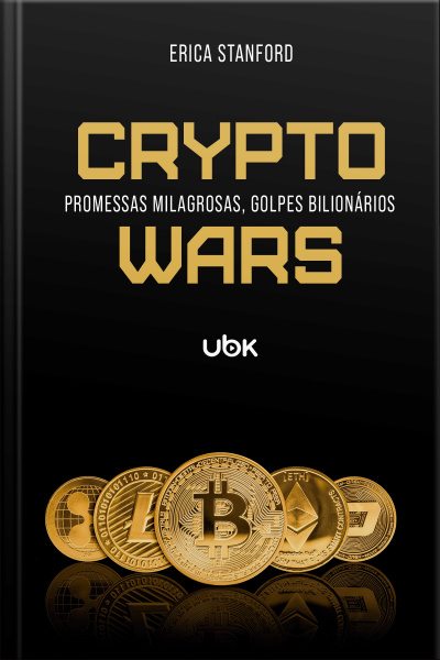 Crypto Wars- promessas milagrosas, golpes bilionários