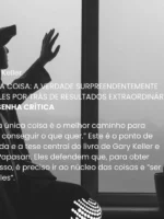 A única coisa: A verdade surpreendentemente simples por trás de resultados extraordinários