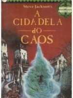 A Cidadela do Caos - Aventuras Fantasticas - Ian Livingstone.