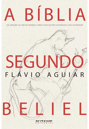 A Biblia segundo Beliel - Flavio Aguiar.