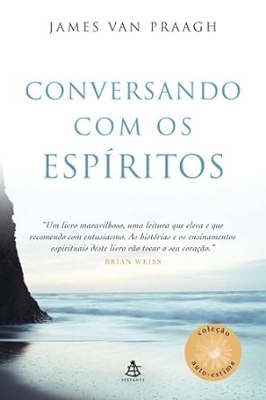 Conversando com os Espiritos - James Van Praagh.