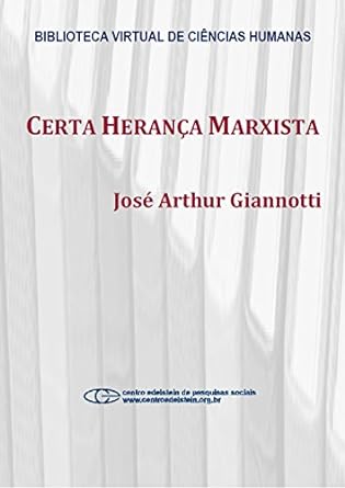 Certa Heranca Marxista - J.A. Giannotti.