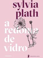 A redoma de vidro - Sylvia Plath.