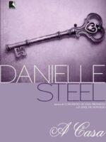 A Casa - Danielle Steel.