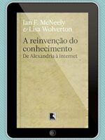 A Reinvencao do Conhecimento - De Alexandr - Lisa Wolverton Ian Mcnelly.