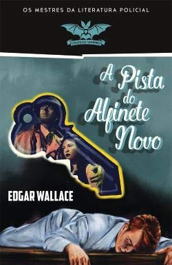 A Pista do Alfinete Novo - Edgar Wallace.