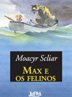 Max e os Felinos - Moacyr Scliar.