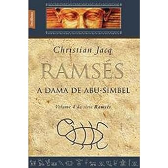A Dama de Abu Simbel Ramses - Vol 4 - Christian Jacq.