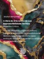 A Obra de Arte na era de sua Reprodutibilidade Técnica